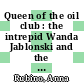 Queen of the oil club : the intrepid Wanda Jablonski and the power of information [E-Book] /