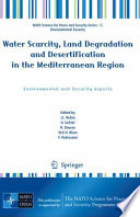 Water Scarcity, Land Degradation and Desertification in the Mediterranean Region [E-Book] : Environmental and Security Aspects /