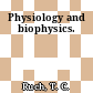Physiology and biophysics.