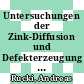 Untersuchungen der Zink-Diffusion und Defekterzeugung in Galliumarsenid [E-Book] /