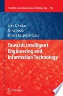 Towards Intelligent Engineering and Information Technology [E-Book] /