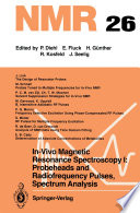In-Vivo Magnetic Resonance Spectroscopy I: Probeheads and Radiofrequency Pulses Spectrum Analysis [E-Book] /