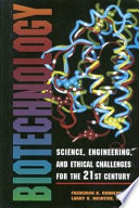 Biotechnology : science, engineering and ethical challenges for the twenty-first century /