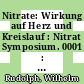 Nitrate: Wirkung auf Herz und Kreislauf : Nitrat Symposium. 0001 : Stockholm, 13.06.75-16.06.75.