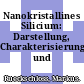 Nanokristallines Silicium: Darstellung, Charakterisierung und Photolumineszenz.