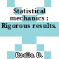 Statistical mechanics : Rigorous results.