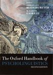 The Oxford handbook of psycholinguistics /