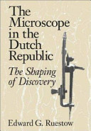 The microscope in the Dutch Republic : the shaping of discovery /
