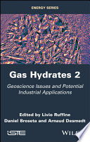 Gas hydrates. 2, Geoscience issues and potential industrial applications [E-Book] /