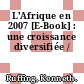 L'Afrique en 2007 [E-Book] : une croissance diversifiée /