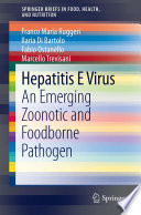 Hepatitis E Virus [E-Book] : An Emerging Zoonotic and Foodborne Pathogen /