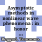 Asymptotic methods in nonlinear wave phenomena : in honor of the 65th birthday of Antonio Greco, Palermo, Italy, 5-7 June 2006 [E-Book] /