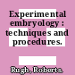 Experimental embryology : techniques and procedures.