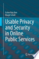 Usable Privacy and Security in Online Public Services [E-Book] /