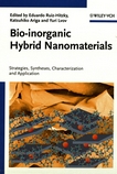 Bio-inorganic hybrid nanomaterials : strategies, syntheses, characterization and applications /