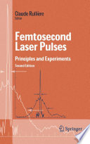 Femtosecond Laser Pulses [E-Book] : Principles and Experiments /