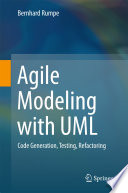 Agile Modeling with UML [E-Book] : Code Generation, Testing, Refactoring /