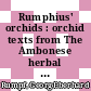 Rumphius' orchids : orchid texts from The Ambonese herbal [E-Book] /