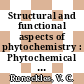 Structural and functional aspects of phytochemistry : Phytochemical Society of North America : annual symposium. 0010 : Beltsville, MD, 06.10.70-09.10.70.