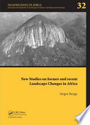 New studies on former and recent landscape changes in Africa [E-Book] /