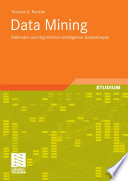 Data Mining [E-Book] : Methoden und Algorithmen intelligenter Datenanalyse /