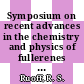 Symposium on recent advances in the chemistry and physics of fullerenes and related materials: proceedings : Reno, NV, 16.05.95-21.05.95.