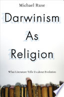 Darwinism as religion : what literature tells us about evolution [E-Book] /