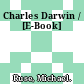 Charles Darwin / [E-Book]