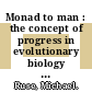 Monad to man : the concept of progress in evolutionary biology [E-Book] /