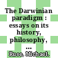 The Darwinian paradigm : essays on its history, philosophy, and religious implications [E-Book] /