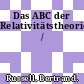 Das ABC der Relativitätstheorie /