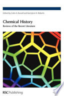 Chemical history : reviews of the recent literature /