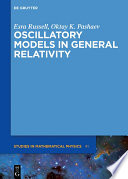 Oscillatory models in general relativity [E-Book] /