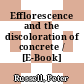 Efflorescence and the discoloration of concrete / [E-Book]