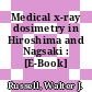 Medical x-ray dosimetry in Hiroshima and Nagsaki : [E-Book]
