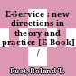 E-Service : new directions in theory and practice [E-Book] /