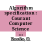 Algorithm specification : Courant Computer Science Symposium. 0004 : New-York, NY, 01.03.71-02.03.71.