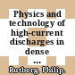 Physics and technology of high-current discharges in dense gas media and flows / [E-Book]