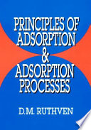 Principles of adsorption and adsorption processes /