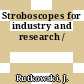 Stroboscopes for industry and research /