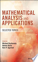 Mathematical analysis and applications : selected topics [E-Book] /