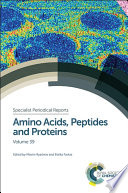 Amino acids, peptides and proteins. Volume 39  / [E-Book]