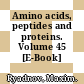 Amino acids, peptides and proteins. Volume 45 [E-Book] /