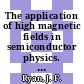 The application of high magnetic fields in semiconductor physics. 4 : international conference : Oxford, 11.09.78-15.09.78.