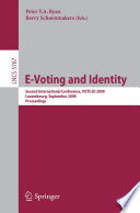 E-Voting and Identity [E-Book] : Second International Conference, VOTE-ID 2009, Luxembourg, September 7-8, 2009. Proceedings /