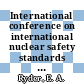 International conference on international nuclear safety standards 0001 : Bruxelles, 01.06.92-02.06.92.