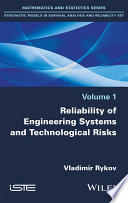 Stochastic models in survival analysis and reliability set. Volume 1, Reliability of engineering systems and technological risk [E-Book] /