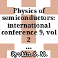 Physics of semiconductors: international conference 9, vol 2 : Proceedings : Moskva, 23.07.68-29.07.68 /