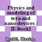 Physics and modeling of tera-and nano-devices / [E-Book]