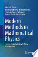 Modern Methods in Mathematical Physics [E-Book] : Integral Equations in Wolfram Mathematica /